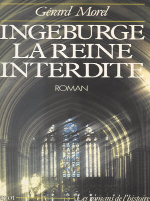 cover image of Ingeburge, la reine interdite